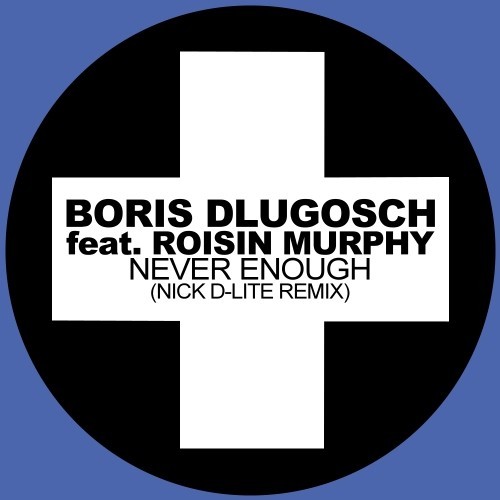 Cover von Boris Dlugosch – Never Enough (Nick D-Lite Remix)