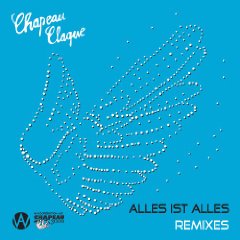 Cover von Chapeau Claque – Alles ist alles (Oliver Denzer Remix)